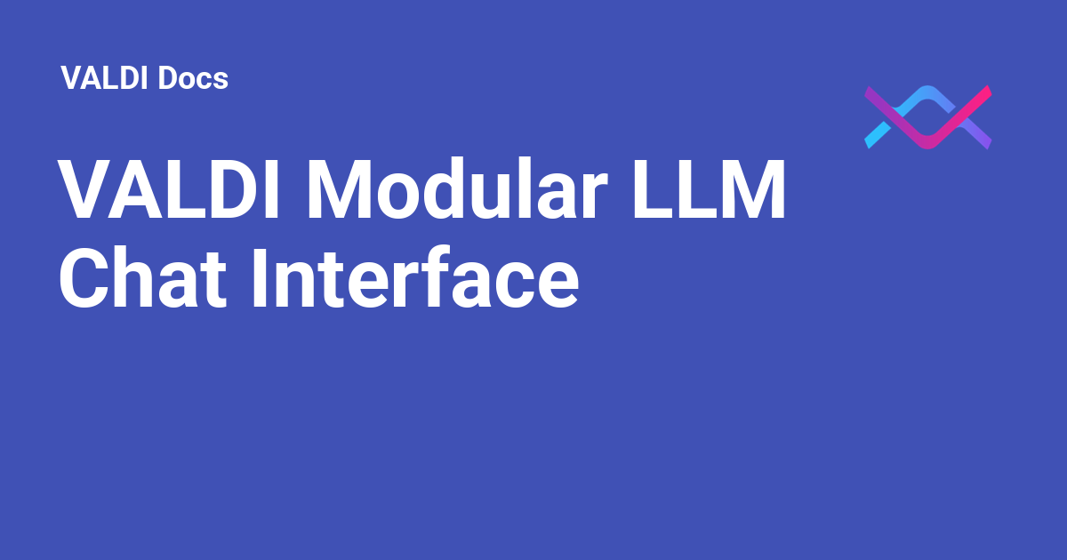 Valdi Modular Llm Chat Interface Valdi Docs Valdi Modular Llm Chat Interface Valdi Docs